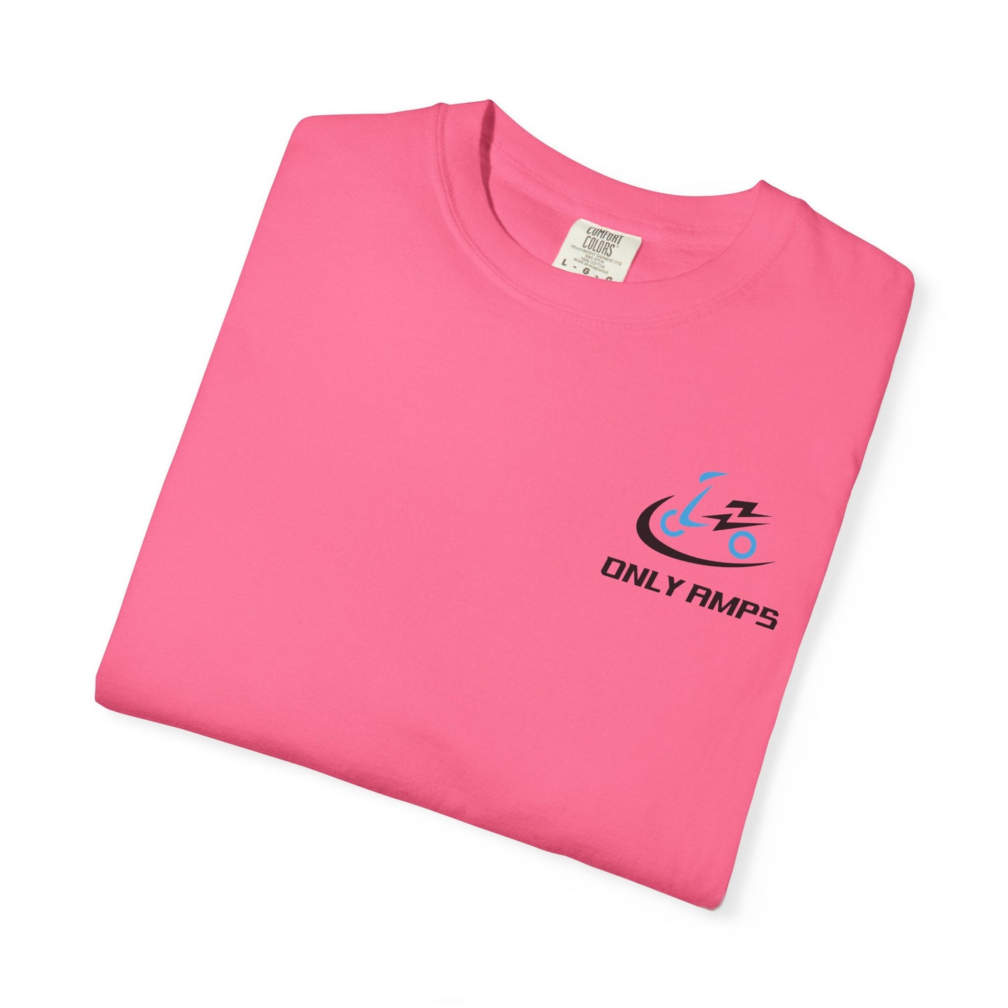 Unisex Garment-Dyed T-Shirt - ONLY AMPS Charge Fast Ride Hard