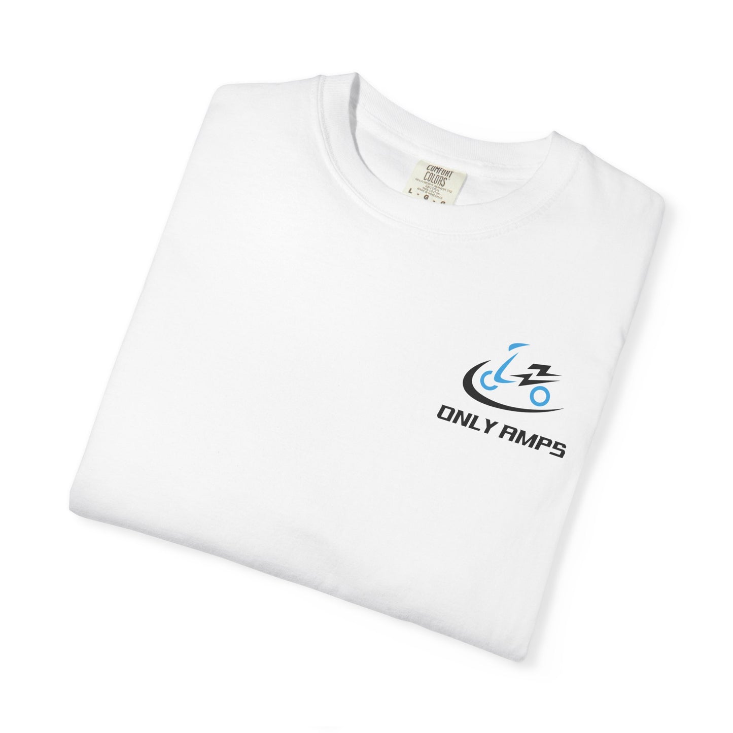 Unisex Garment-Dyed T-Shirt - ONLY AMPS Charge Fast Ride Hard