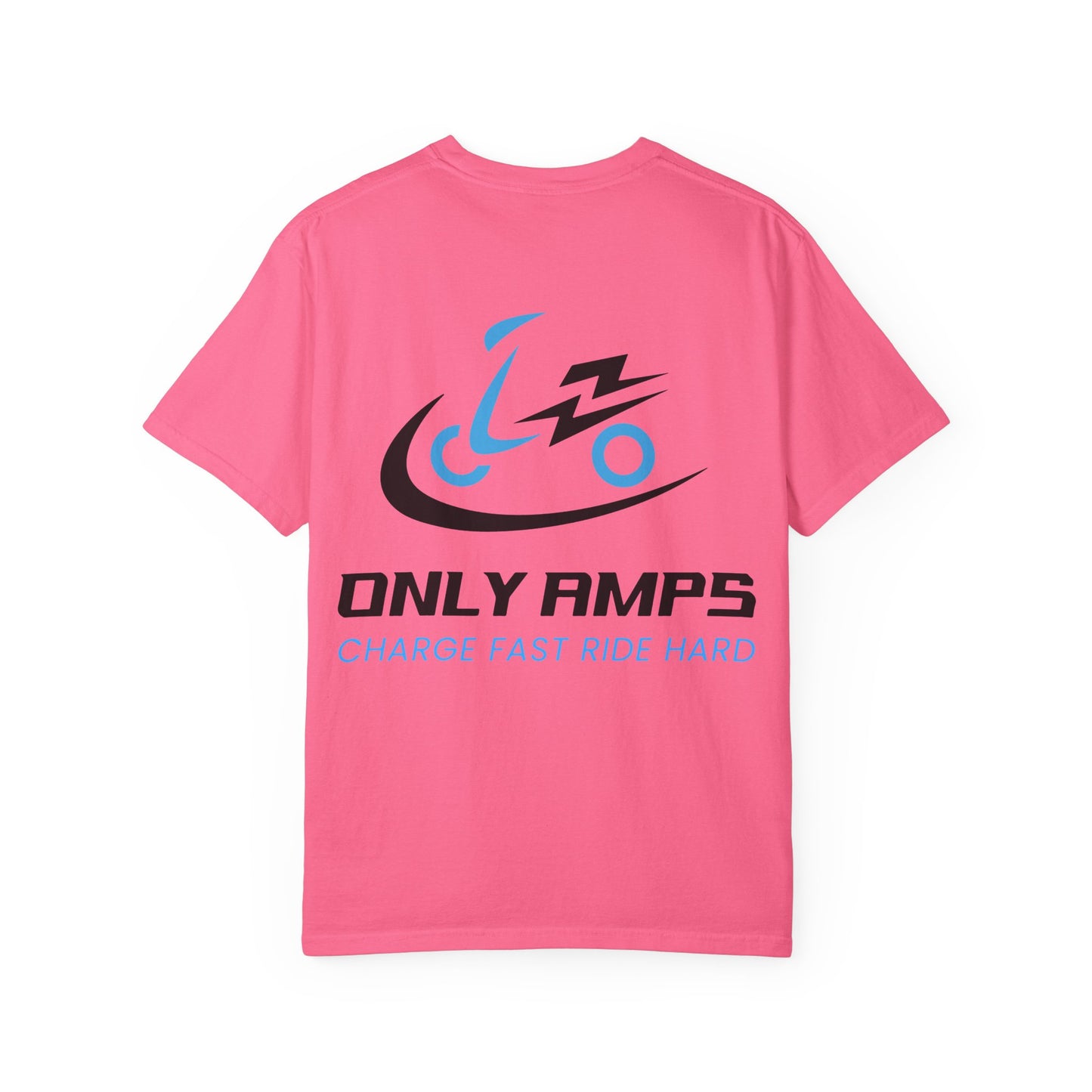 Unisex Garment-Dyed T-Shirt - ONLY AMPS Charge Fast Ride Hard